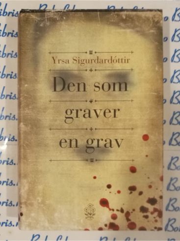 Yrsa Sigurdardottir - Den som graver en grav - Krim / Spenning ...