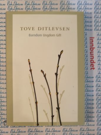 Tove Ditlevsen - Barndom Ungdom Gift - Biografi - BokLibris AS